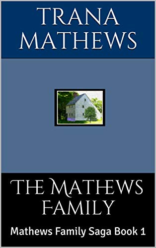 The Mathews Family (Mathews Family Saga, #1)