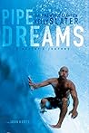 Pipe Dreams: A Su...