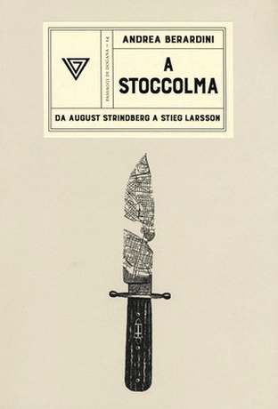 A Stoccolma. Da August Strindberg a Stieg Larsson (Paperback)