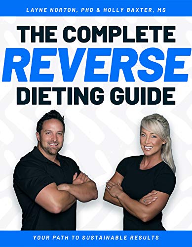 The Complete Reverse Dieting Guide: Your Path to Sustainable Results (Kindle Edition)