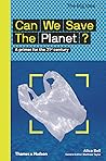 Can We Save the Planet? (The Big Idea Series) Can We Save the Planet? (The Big Idea Series)