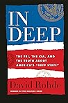 In Deep: The FBI, the CIA, and the Truth about America's "Deep State"