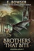 Brothers That Bite Chronicles: Volume 1