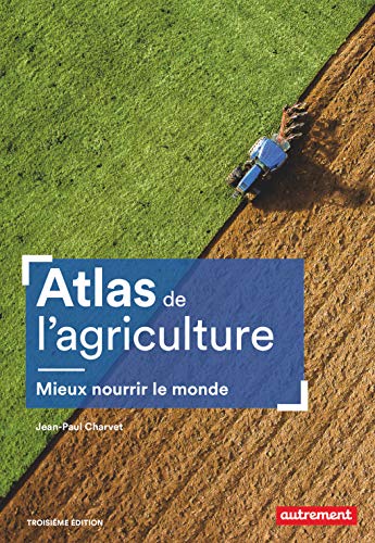 Atlas de l'agriculture: Mieux nourrir le monde (Paperback)