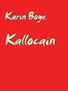Kallocain: Roman ...