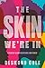 The Skin We're In: A Year o...