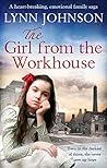 The Girl From the Workhouse by Lynn   Johnson