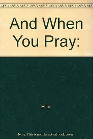 And When You Pray