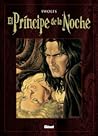 El Príncipe de la Noche by Yves Swolfs El Príncipe de la Noche by Yves Swolfs