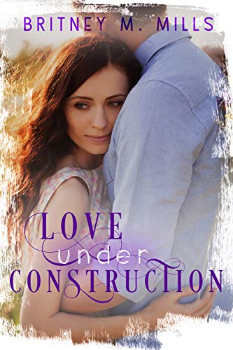 Love Under Construction (Sage Creek #1)