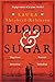 Blood & Sugar