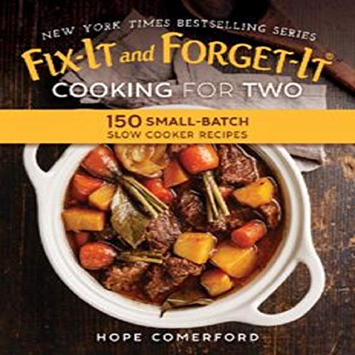 Fix-It and Forget-It Cooking for Two 150 Small-Batch Slow Cooker Recipes (Kindle Edition)