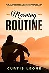 Morning Routine: How To Harness Early Hours To Transform Your Morning Into Long Term Success And Freedom Book cover for Morning Routine: How To Harness Early Hours To Transform Your Morning Into Long Term Success And Freedom