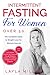 INTERMITTENT FASTING FOR WOMEN OVER 50 by Layla Miller