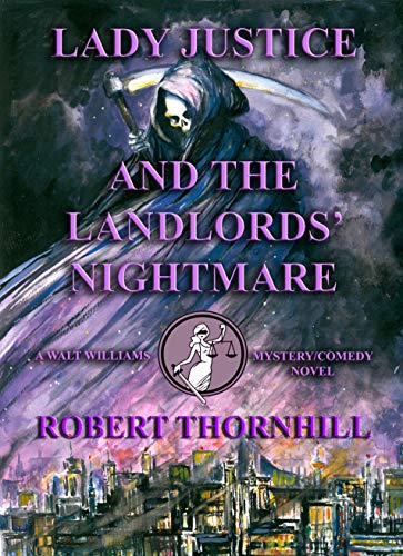 Lady Justice and the Landlords' Nightmare (Kindle Edition)