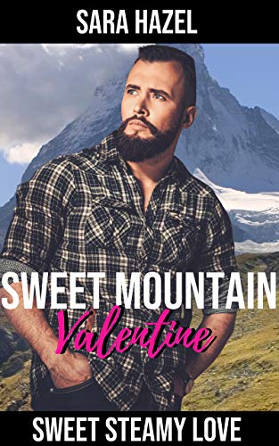 Sweet Mountain Valentine (Sweet Steamy Love #5)