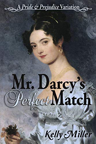 Mr. Darcy's Perfect Match (Kindle Edition)
