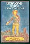 Birdy Jones and the New York Heads Birdy Jones and the New York Heads
