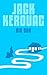 Big Sur by Jack Kerouac Big Sur by Jack Kerouac
