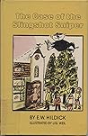 The Case Of The Slingshot Sniper by E.W. Hildick The Case Of The Slingshot Sniper by E.W. Hildick