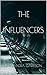 The Influencers