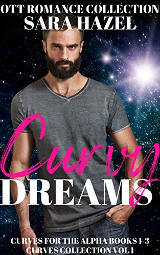 Curvy Dreams Collection (Curves for the Alpha #1-3)