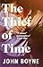 The Thief of Time by John Boyne The Thief of Time by John Boyne