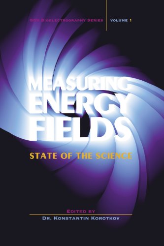 Measuring Energy Fields: State-Of-The-Science (Gdv Bioelectrography)