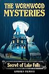 The Wormwood Mysteries by Kimberly Palmucci