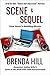 SCENE & SEQUEL by Brenda Hill