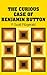 The Curious Case of Benjamin Button