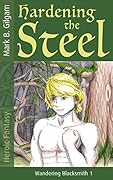 Hardening the Steel: Wandering Blacksmith 1