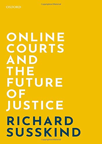 Online Courts and the Future of Justice (Hardcover)