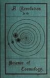 A Revolution in the Science of Cosmology by George Campbell