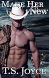 Book cover for Make Her New (Kaid Ranch Shifters, #2)