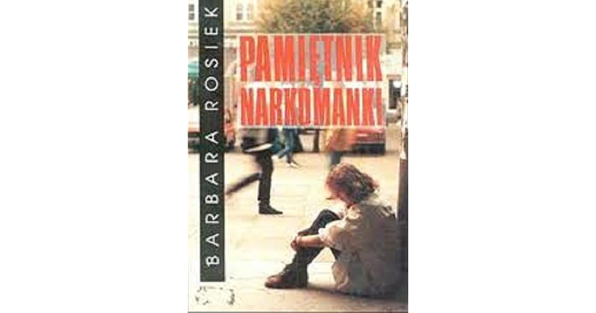 Pamiętnik narkomanki by Barbara Rosiek