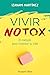 Vivir notox: El método para resetear tu vida