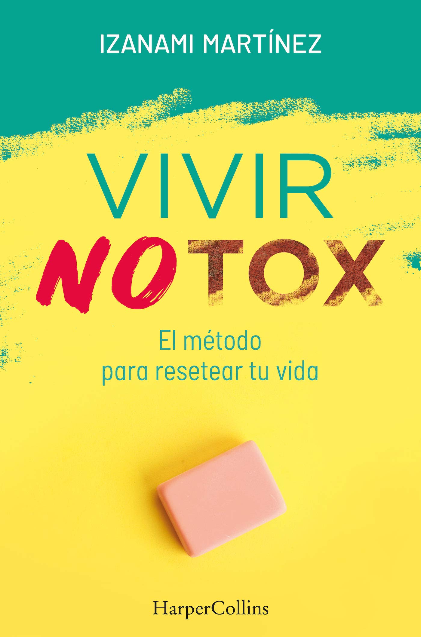 Vivir notox: El método para resetear tu vida