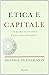 Etica e capitale. Un'altra economia è davvero possibile?