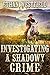 Investigating a Shadowy Crime by Ethan Westfield