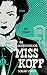 Die unvergleichliche Miss Kopp schlägt zurück