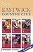 Eastwick Country Club (6-in-1) (Intiem) (Dutch Edition)
