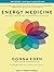 Energy Medicine: Balancing Your Body's Energies for Optimal Health, Joy, and Vitality