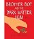 Brother Bot and the Dark Matter Hum by V.A. Nelson Brother Bot and the Dark Matter Hum by V.A. Nelson