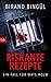 Riskante Rezepte