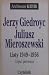 Jerzy Giedroyc - Juliusz Mi...