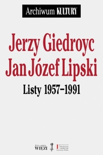 Jerzy Giedroyc - Jan Józef Lipski. Listy 1957–1991