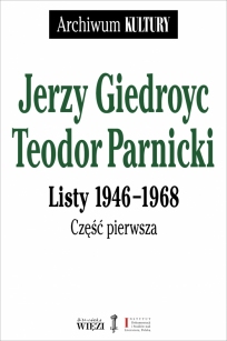 Jerzy Giedroyc - Teodor Parnicki. Listy 1946–1968