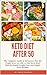Keto Diet After 50 by Viktor Menchenia