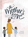 A Mother’s Love: ...